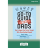 The Birth Guy's Go-To Guide for New Dads: How to Support Your Partner Through Birth, Breastfeeding, and Beyond (16pt Large Print Edition)