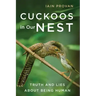 Cuckoos in Our Nest: Truth and Lies about Being Human