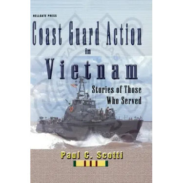 Coast Guard Action in Vietnam: Stories of Those Who Served
