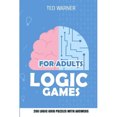 Logic Games for Adults: Triplet Puzzles - 200 Logic Grid Puzzles With Answers