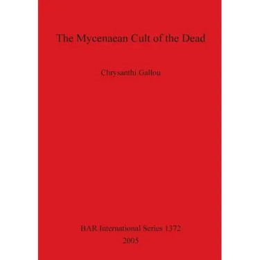 The Mycenaean Cult of the Dead Bar 1372