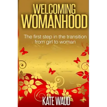 Welcoming Womanhood