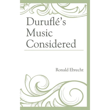 Duruflé's Music Considered
