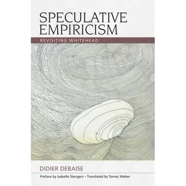 Speculative Empiricism: Revisiting Whitehead