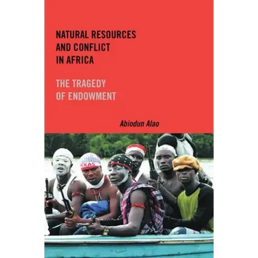 Natural Resources and Conflict in Africa: The Tragedy of Endowment