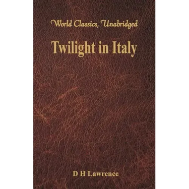 Twilight in Italy (World Classics, Unabridged)