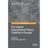 The Liberal International Theory Tradition in Europe