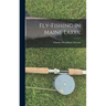 Fly-fishing In Maine Lakes;