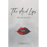 The Arid Lips