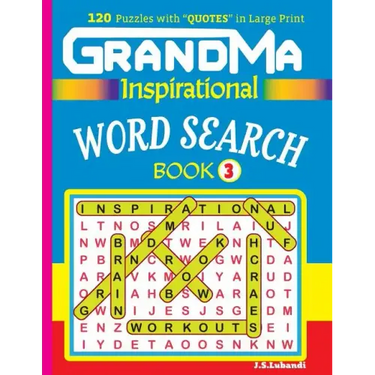 GRANDMA Inspirational WORD SEARCH Book: 120 puzzles and inspirational quotes to boost your memory, reason, mind and mood.