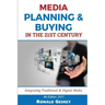 Media Planning & Buying n the 21st Century: Integrating Traditional & Digital Media