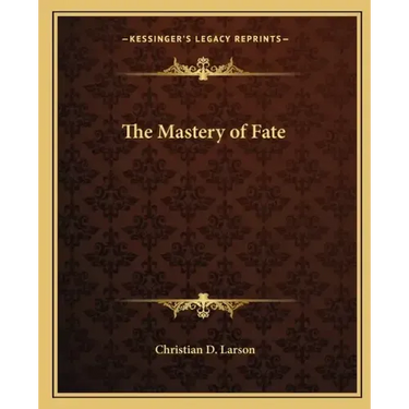 The Mastery of Fate