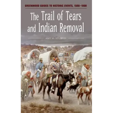 The Trail of Tears and Indian Removal