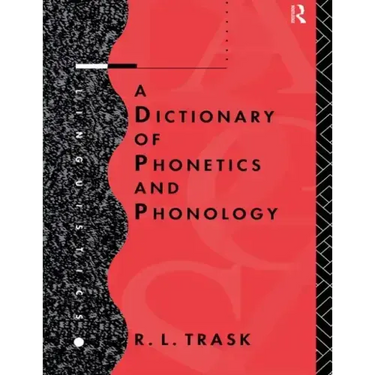 A Dictionary of Phonetics and Phonology