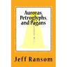 Auroras, Petroglyphs, and Pagans