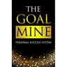 The Goal Mine: Personal Success System