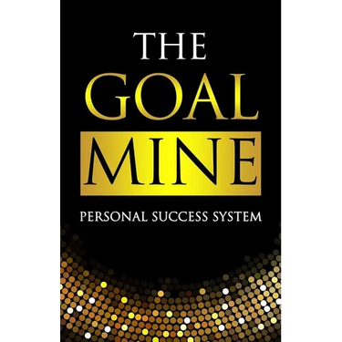 The Goal Mine: Personal Success System