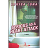 Serious as a Heart Attack