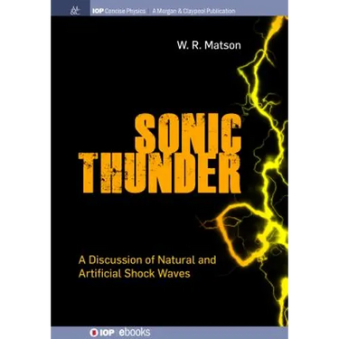 Sonic Thunder: A Discussion of Natural and Artificial Shock Waves