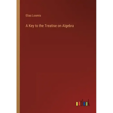 A Key to the Treatise on Algebra