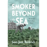 Smoker Beyond the Sea: The Story of Puerto Rican Tobacco