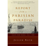 Report from a Parisian Paradise: Essays from France, 1925-1939