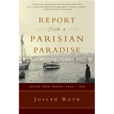 Report from a Parisian Paradise: Essays from France, 1925-1939