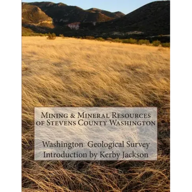 Mining & Mineral Resources of Stevens County Washington