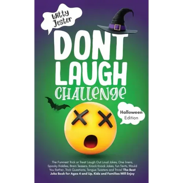 Don't Laugh Challenge - Halloween Edition: The Funniest Laugh Out Loud Jokes, One-Liners, Riddles, Brain Teasers, Knock Knock Jokes, Fun Facts, Would