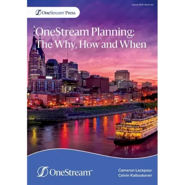 OneStream Planning: The Why, How and When
