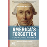 America's Forgotten Founding Father: A Novel Based on the Life of Filippo Mazzei