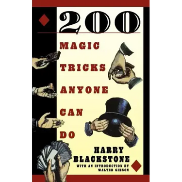 200 Magic Tricks Anyone Can Do