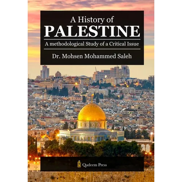 A History of Palestine: A methodological Study of a Critical Issue