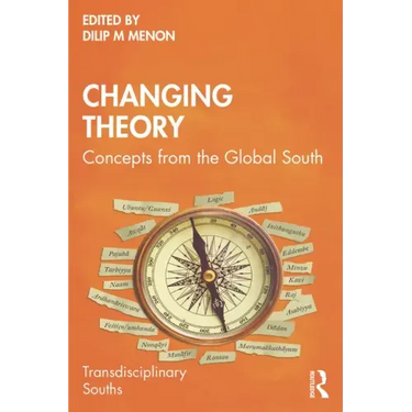 Changing Theory: Concepts from the Global South