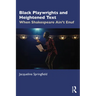 Black Playwrights and Heightened Text: When Shakespeare Ain't Enuf
