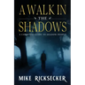 A Walk In The Shadows: A Complete Guide To Shadow People