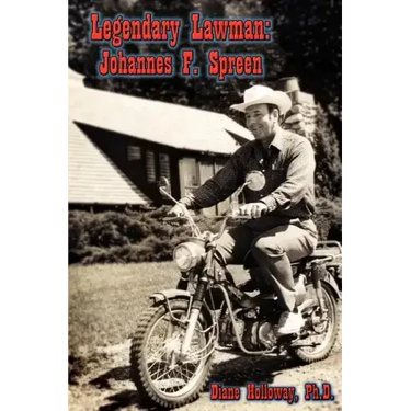 Legendary Lawman: Johannes F. Spreen