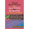 Total Deliverance from Spirit Wives and Husbands: How to Get Rid of Sex Demons of the Night