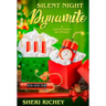 Silent Night Dynamite: A Spicetown Mystery