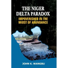 The Niger Delta Paradox: Impoverished in the Midst of Abundance
