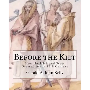 Before the Kilt: How the Irish and Scots Dressed in the 16th Century