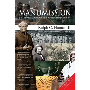 Manumission: Liberated Consciousness of a Prison(er) Abolitionist