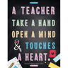 Teacher Appreciation Gifts - A Teacher Takes A Hand, Opens A Mind & Touches A Heart: Teacher Gift For End of Year Gift - Thank You - Appreciation - Re