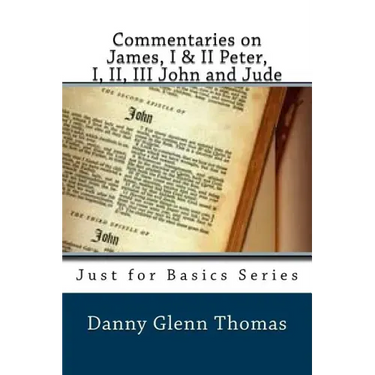Commentaries on James, I & II Peter, I, II, III John and Jude