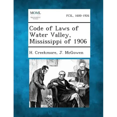 Code of Laws of Water Valley, Mississippi of 1906