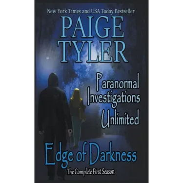 Edge of Darkness: The Complete First Season (Paranormal Investigations Unlimited)