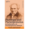 Parerga and Paralipomena: A Collection of Philosophical Essays