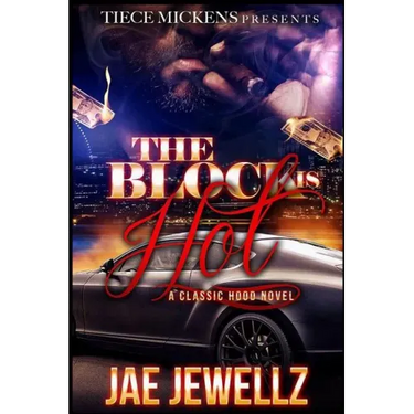 The Block is Hot: A Classic Hood Novel
