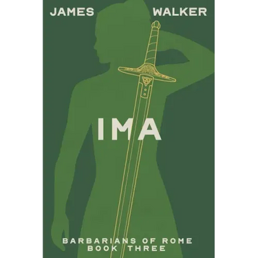 Ima: Barbarians of Rome Book Three