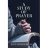 A Study of Prayer